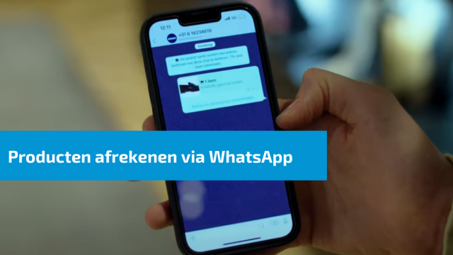 Nieuw: via WhatsApp en Webchat producten bestellen en direct afrekenen