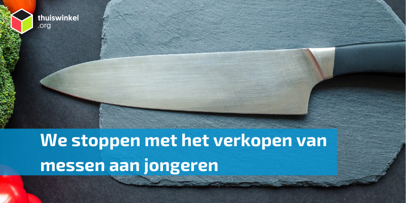 Manier weekend Doe een poging We stoppen met het verkopen van messen aan jongeren | ShoppingTomorrow